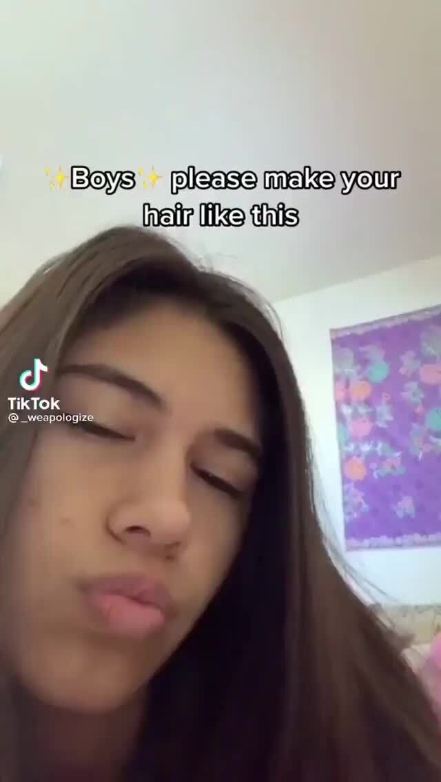 Boys please make your hair like this TikTOK _weapologize - iFunny