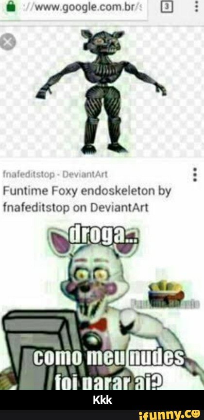 Funtime Foxy endoskeleton by
Hoi narát ais - Kkk