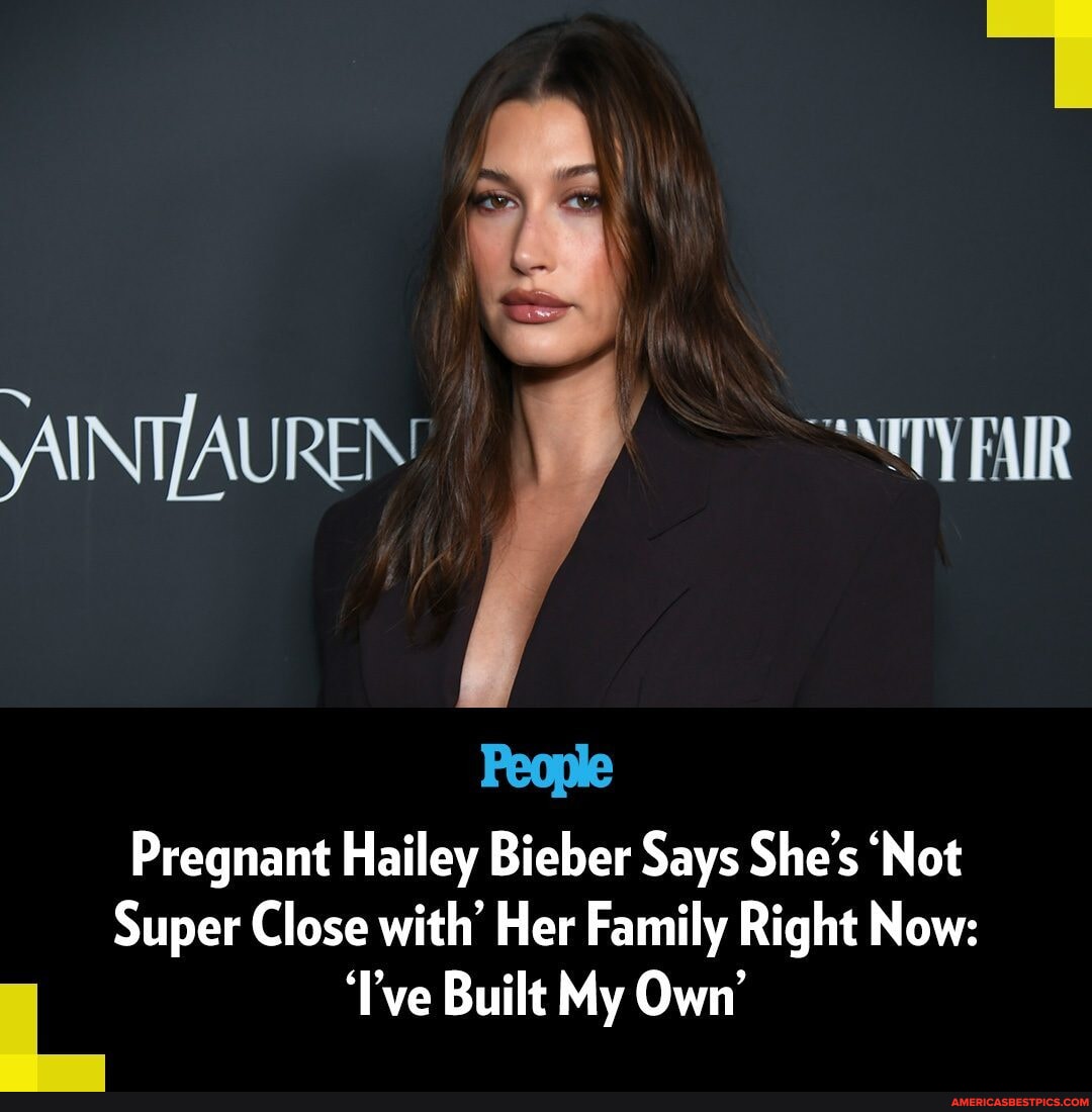 Hailey Bieber is opening up about her current relationship with her ...