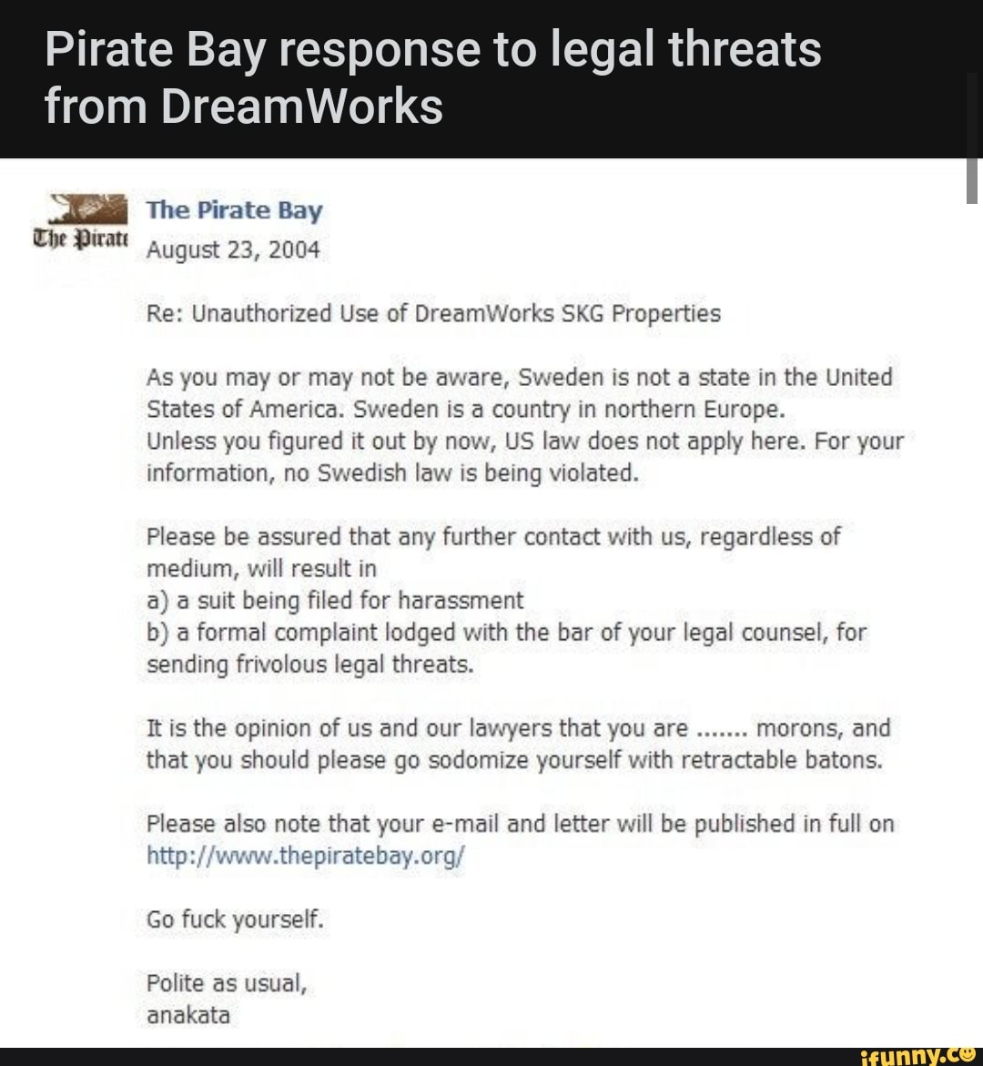 Pirate Bay response to legal threats from DreamWorks :  r/Damnthatsinteresting