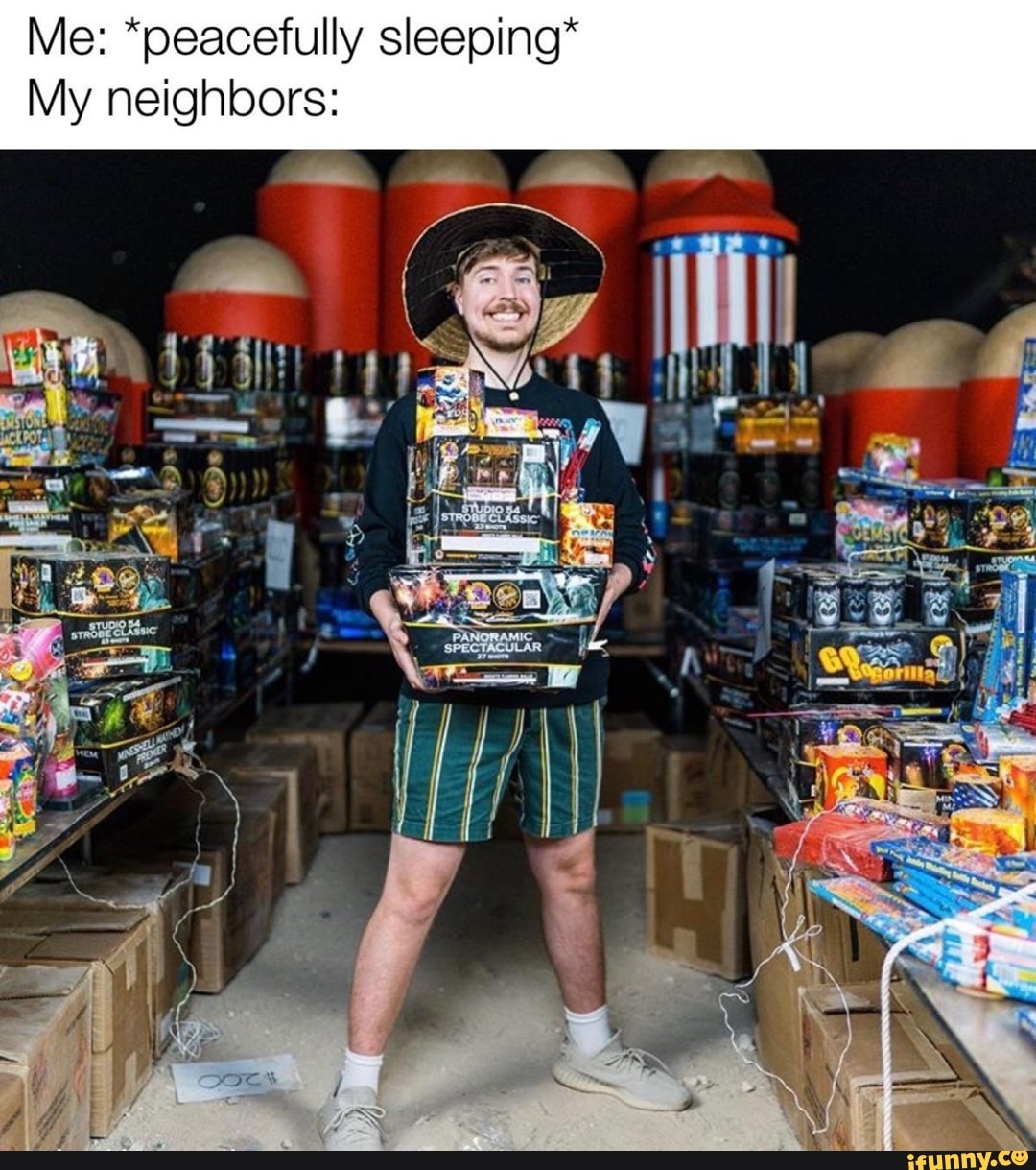 Me: "peacefully sleeping"
My neighbors:
