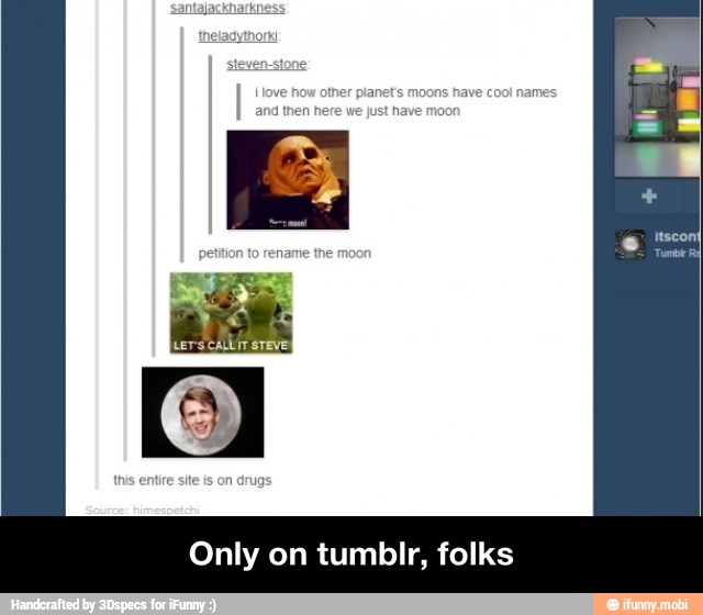 Only on tumblr, folks - Only on tumblr, folks
