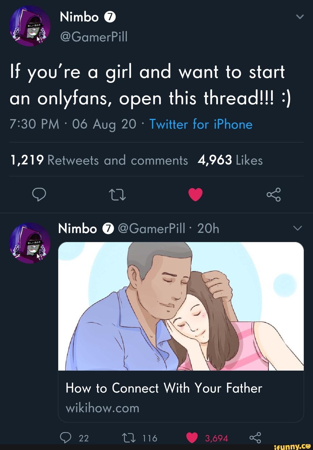 (f Nimbo @
@GamerPill
If you're a girl and want to start an onlyfans, open this thread!!!
PM 06 Aug 20 Twitter for iPhone
of
How to Connect With Your Father