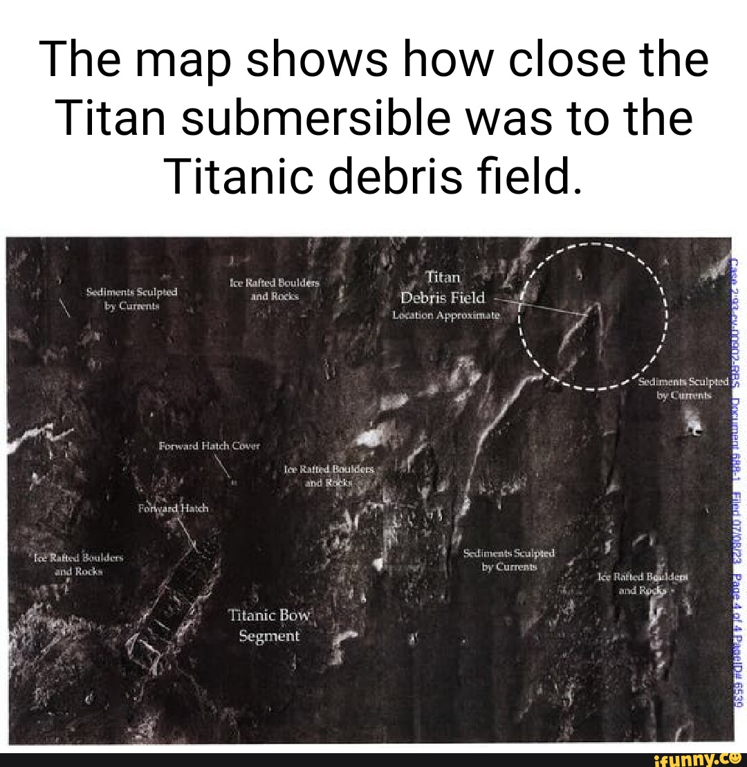 The map shows how close the Titan submersible was to the Titanic debris ...