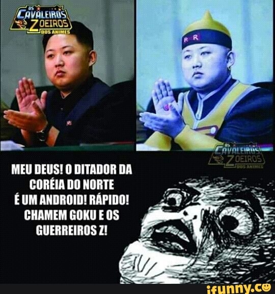 MEU DEUS! O DITADOR DA
CORÉIA DO NORTE
É UM ANDROID! RÁPIDO!
CHAMEM GOKU E 0S
GUERREIROS Z!