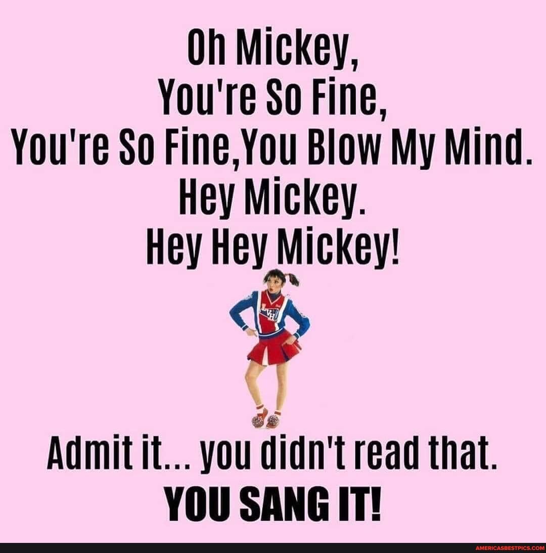 Oh who fine you re sang mickey so The Number