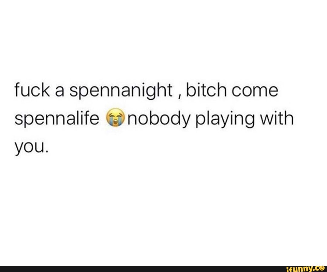 Spennanight memes. Best Collection of funny Spennanight pictures on iFunny