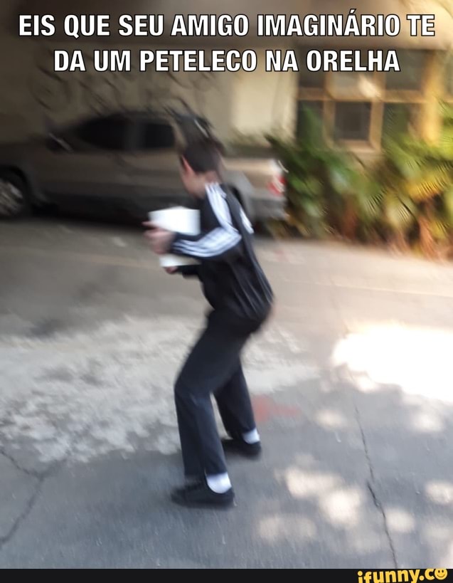 EIS QUE SEU
AMIGO gemia o