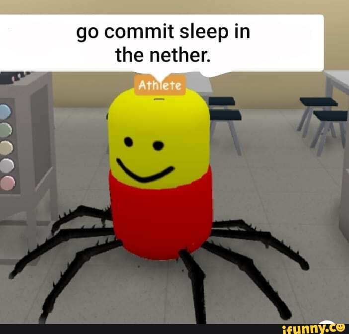 Go commit sleep in the nether. - iFunny