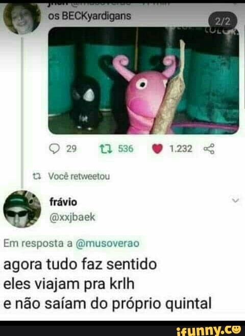 22 Você retweetou
Em resposta a (Qmusoverao
agora tudo faz sentido
eles viajam pra krlh
e não saíam do próprio quintal