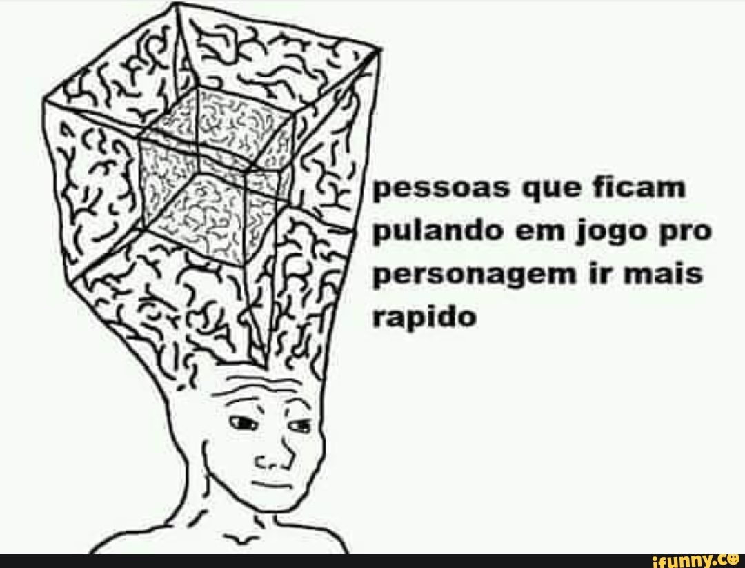 pessoas que ficam
pulando em jogo pro
rapido