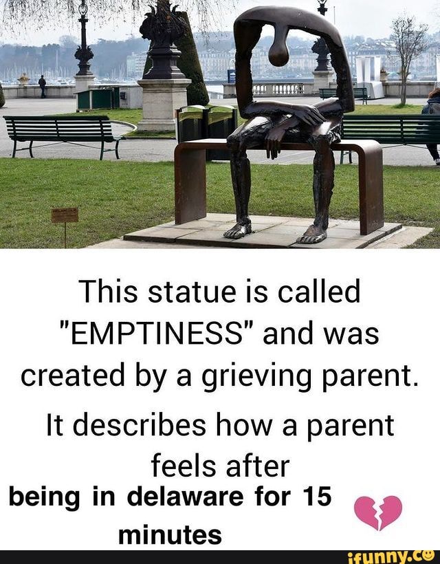 This statue is called "EMPTINESS" and was created by a grieving parent