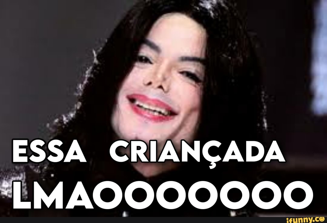 ESSA CRIANÇADA LMAO000000