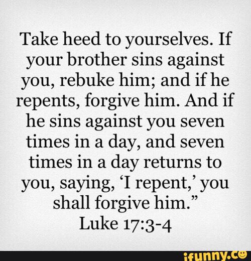 Take Heed To Yourselves If Your Brother Sins Against You