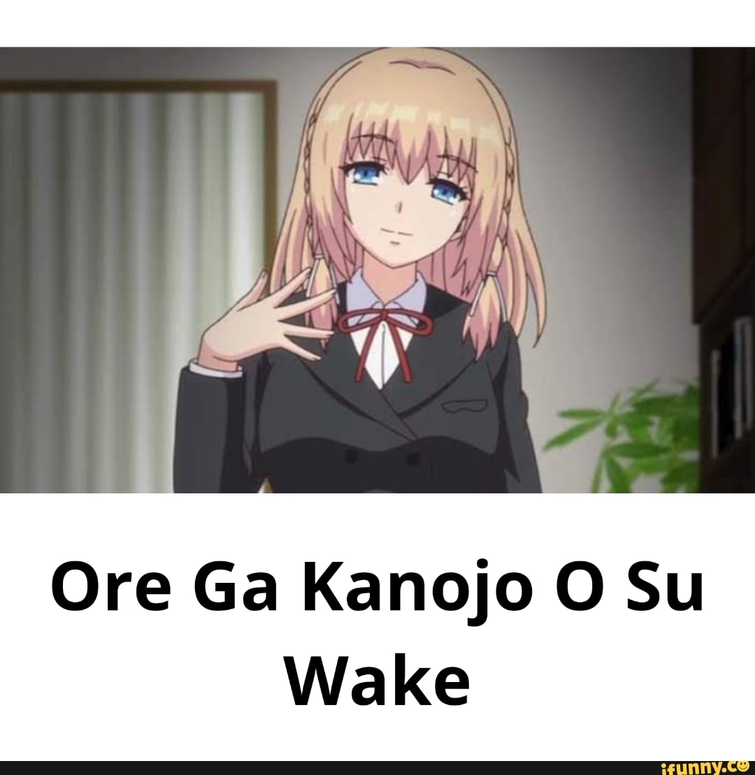 Ore Ga Kanojo O Su Wake