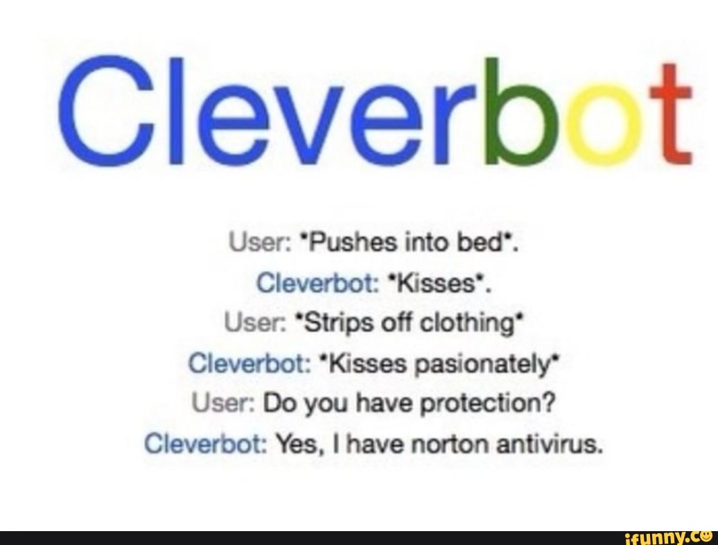 Pushed into. Клевербот. Клевербот с Беном. Клевер бот. Cleverbot 2.0.