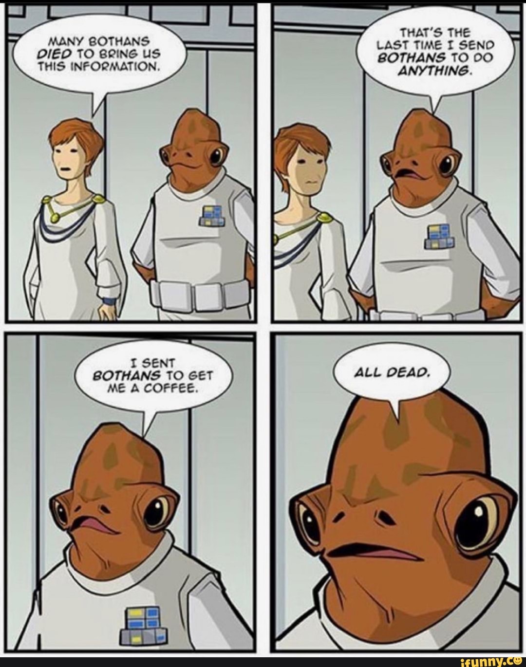 MANY BOTHANS
DIED TO BRING US
THIS INFORMATION.