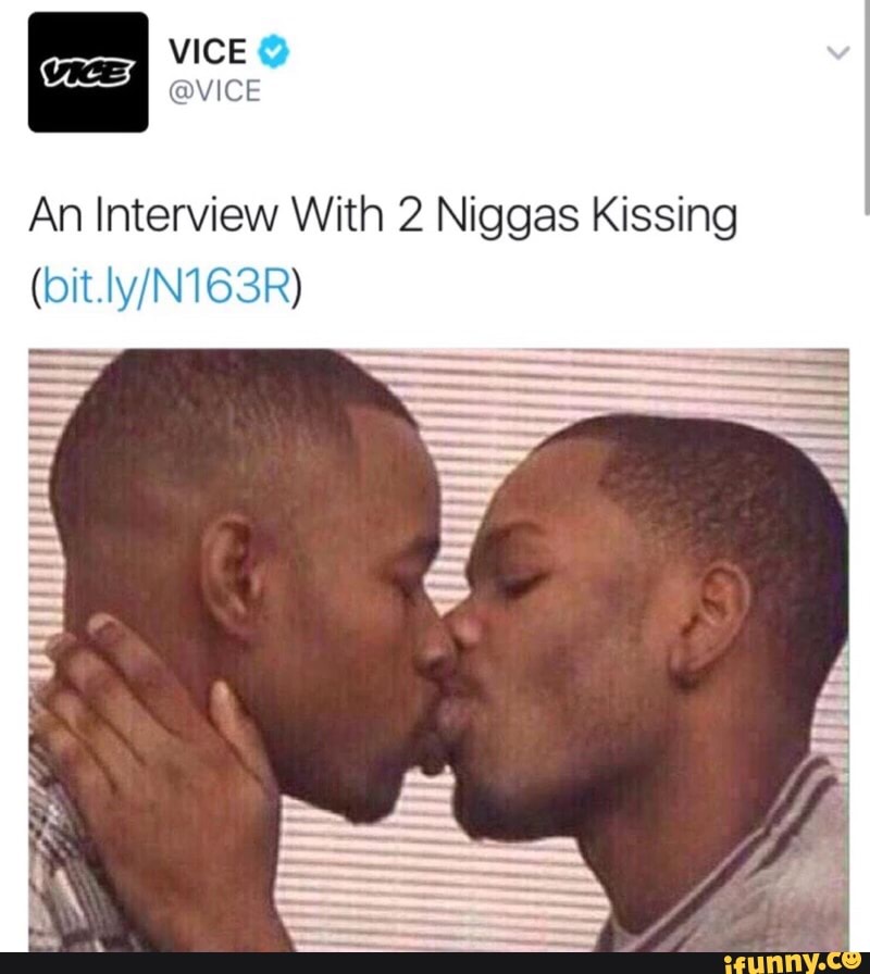 Two niggas kissin