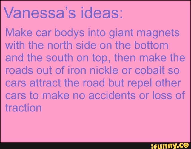 Vanessa's ideas Make car bodys into giant with the north side