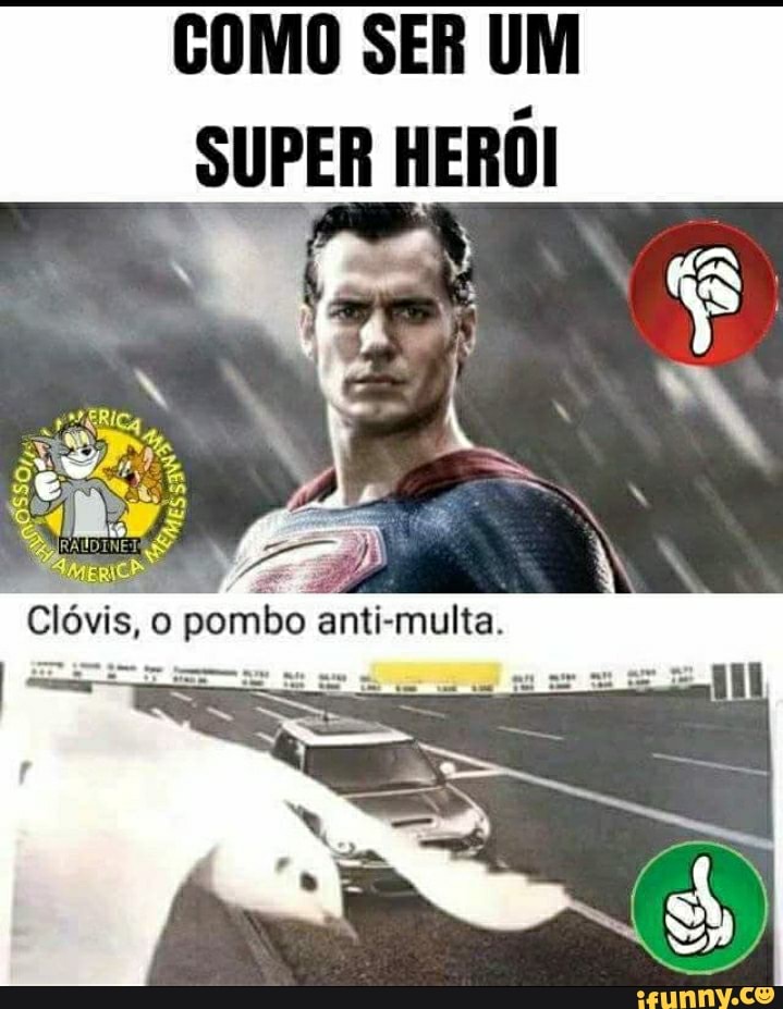 COMO SER UM SUPER HERÓI
Clóvis, pombo