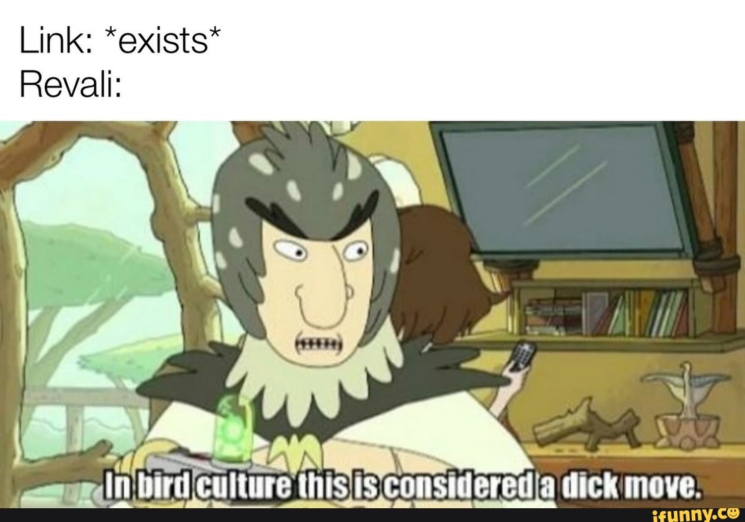 Link: "exists"
Revali: