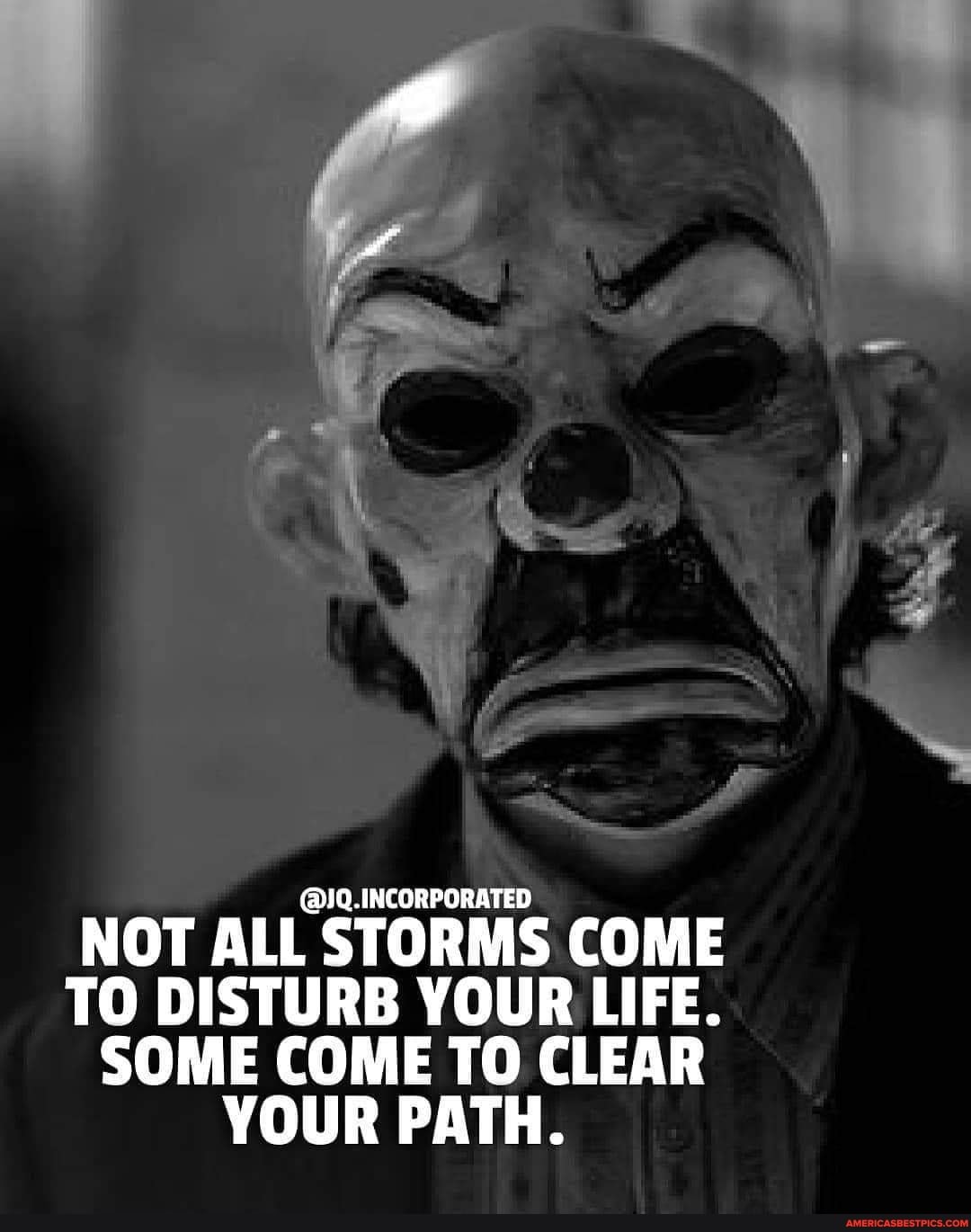 @IQ.INCORPORATED
NOT ALL STORMS COME TO DISTURB YOUR LIFE.
SOME COME TO CLEAR YOUR PATH.