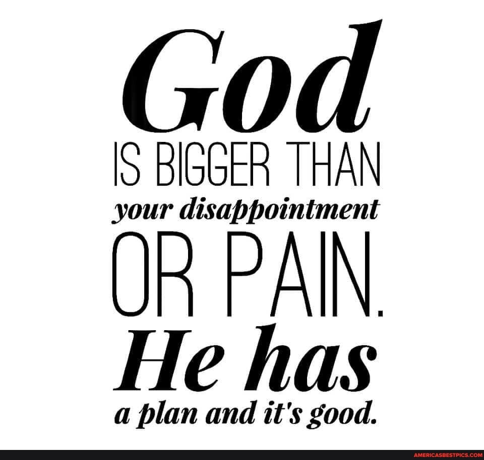 THAN
your d dis appoin niment
He has