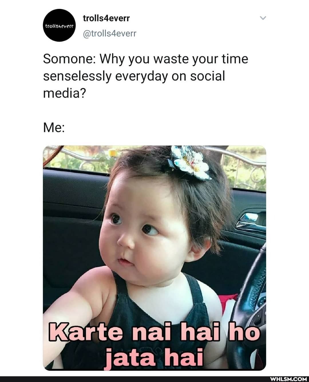 twolls4everr trotiguevert
@trolls4everr
Somone: Why you waste your time senselessly everyday on social media?
SS