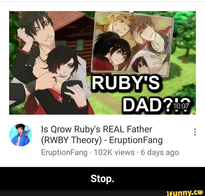 Is Qrow Ruby S Real Father Rwby Theory Eruptionfang Eruptionfang 102k Views 6 Days Ago Stop Ifunny