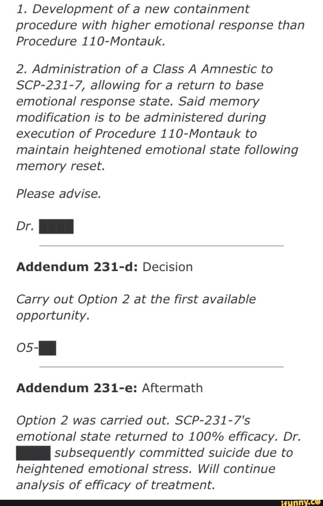 1 Development Ofa New Containment Procedure With Higher Emotional Response Than Procedure 11 0 Montauk 2 Administration Of A Class A Amnestic To Scp 231 7 Allowing For A Return To Base Emotional Response State