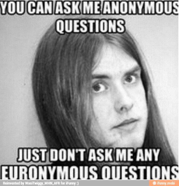 YOUCAN/ASK'(ME'ANONY MOUS