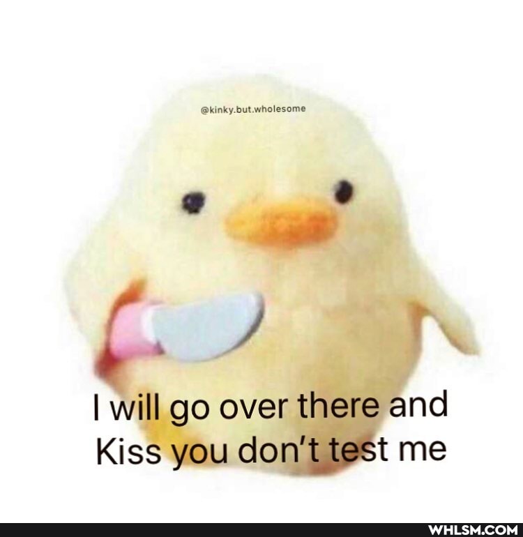 @kinky.but. wholesome
will go over there
Kiss you don't test me