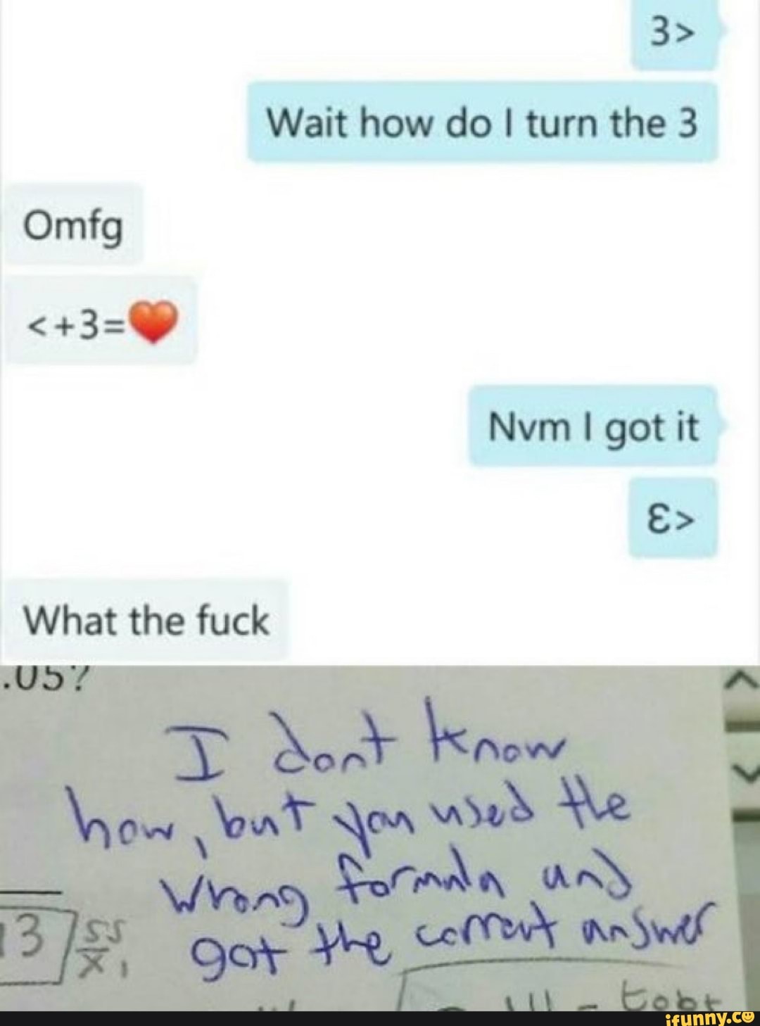 Wait how do
I turn the 3
Nvm I got it
What the fuck