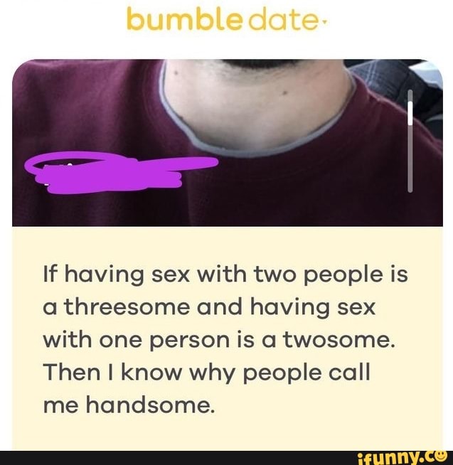 If Having Sex With Two People Is A Threesome And Having Sex With One