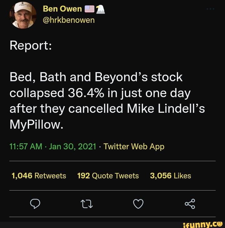 Ben Owen hrkbenowen Report Bed, Bath and Beyond's stock collapsed 36.