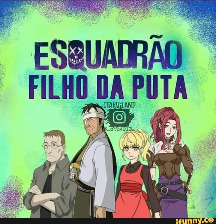ESSUADRÃO FL DA PUTA