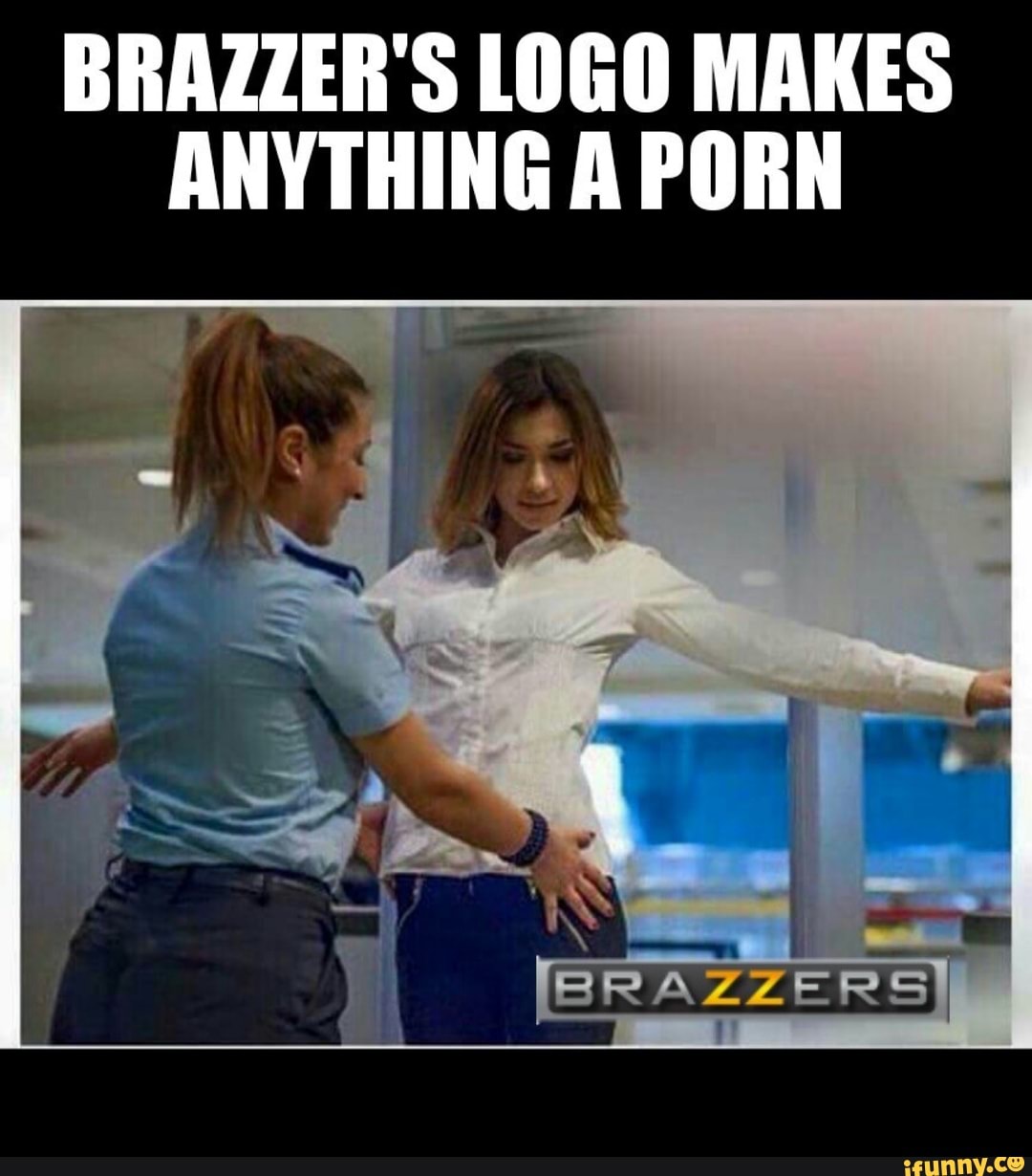 1080px x 1230px - BRAZZER'S LOGO MAKES ANYTHING A PORN - iFunny