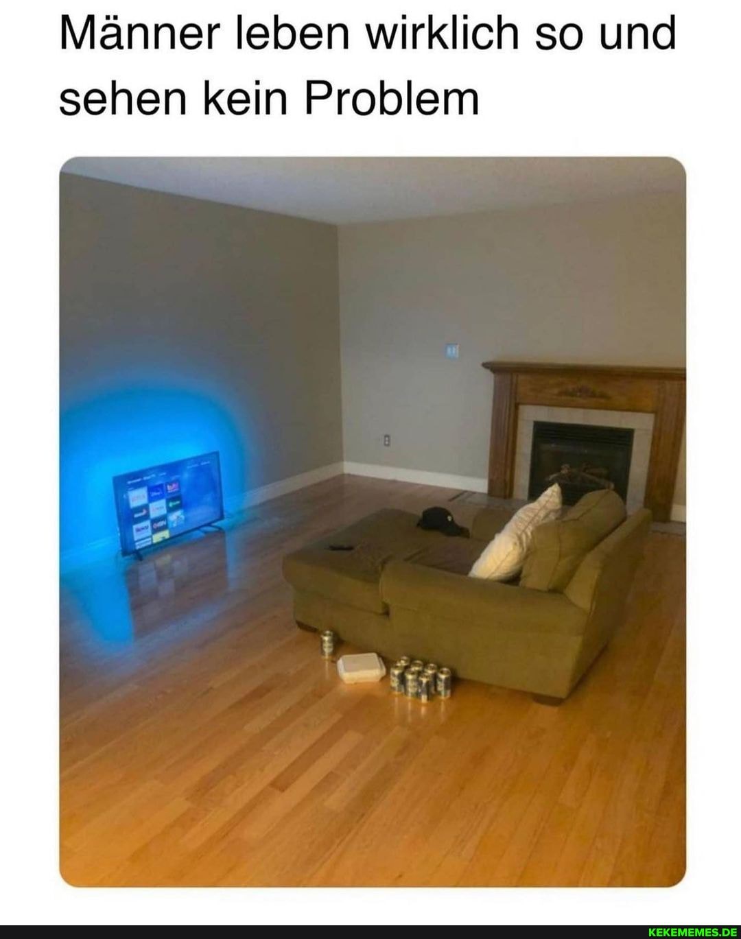 Männer leben wirklich so und sehen kein Problem