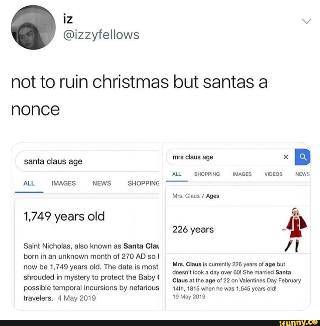 Not to ruin christmas but santas a nonce santa claus age ALL IMAGES