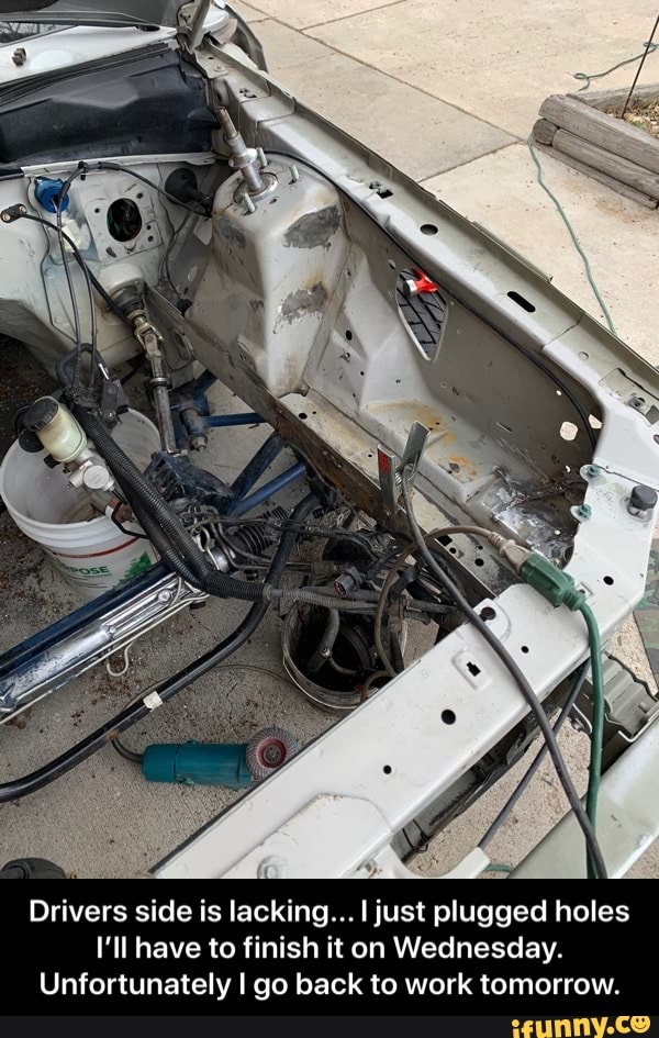 Drivers side is lacking... I just plugged holes
I'll have to finish it on Wednesday.
Unfortunately I go back to work tomorrow. - Drivers side is lacking... I just plugged holes I’ll have to finish it on Wednesday. Unfortunately I go back to work tomorrow.