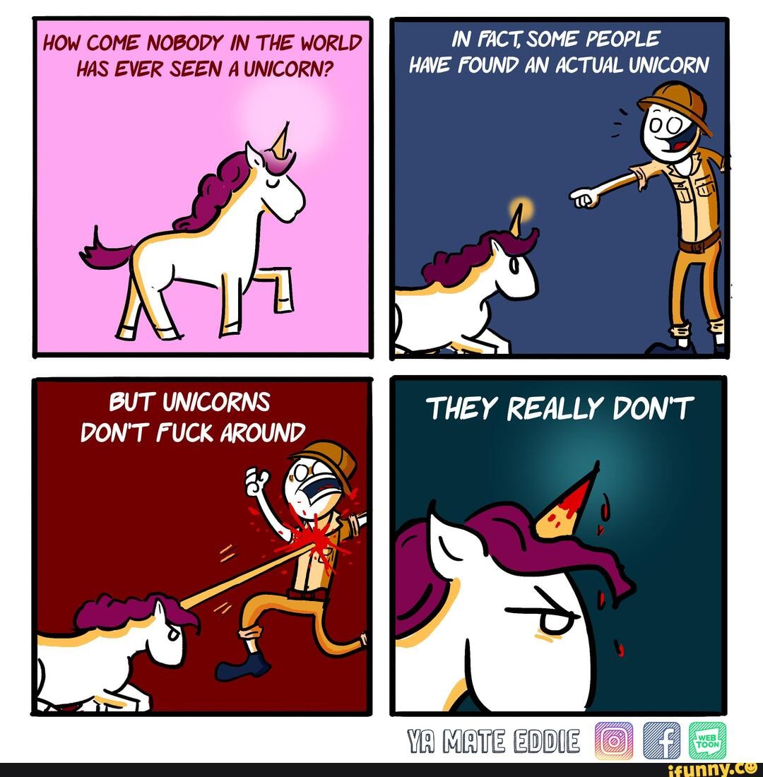 HAS EVER SEEN A UNICORN? HAVE FOUND AN ACTUAL UNICORN BUT UNICORNS THEY