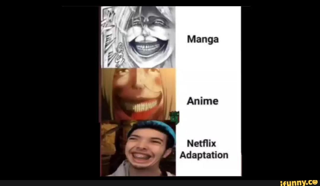 Manga Anime Netflix Adaptation - iFunny