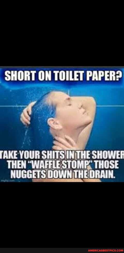 SHORT ON TOILET PAPER?
THE