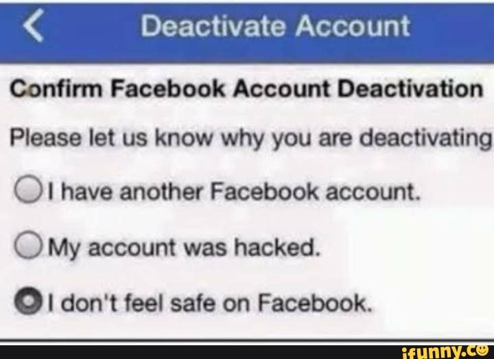 Account has been deactivated. Facebook memes. Deactivate account. My account was Hacked meme. You have been Hacked.