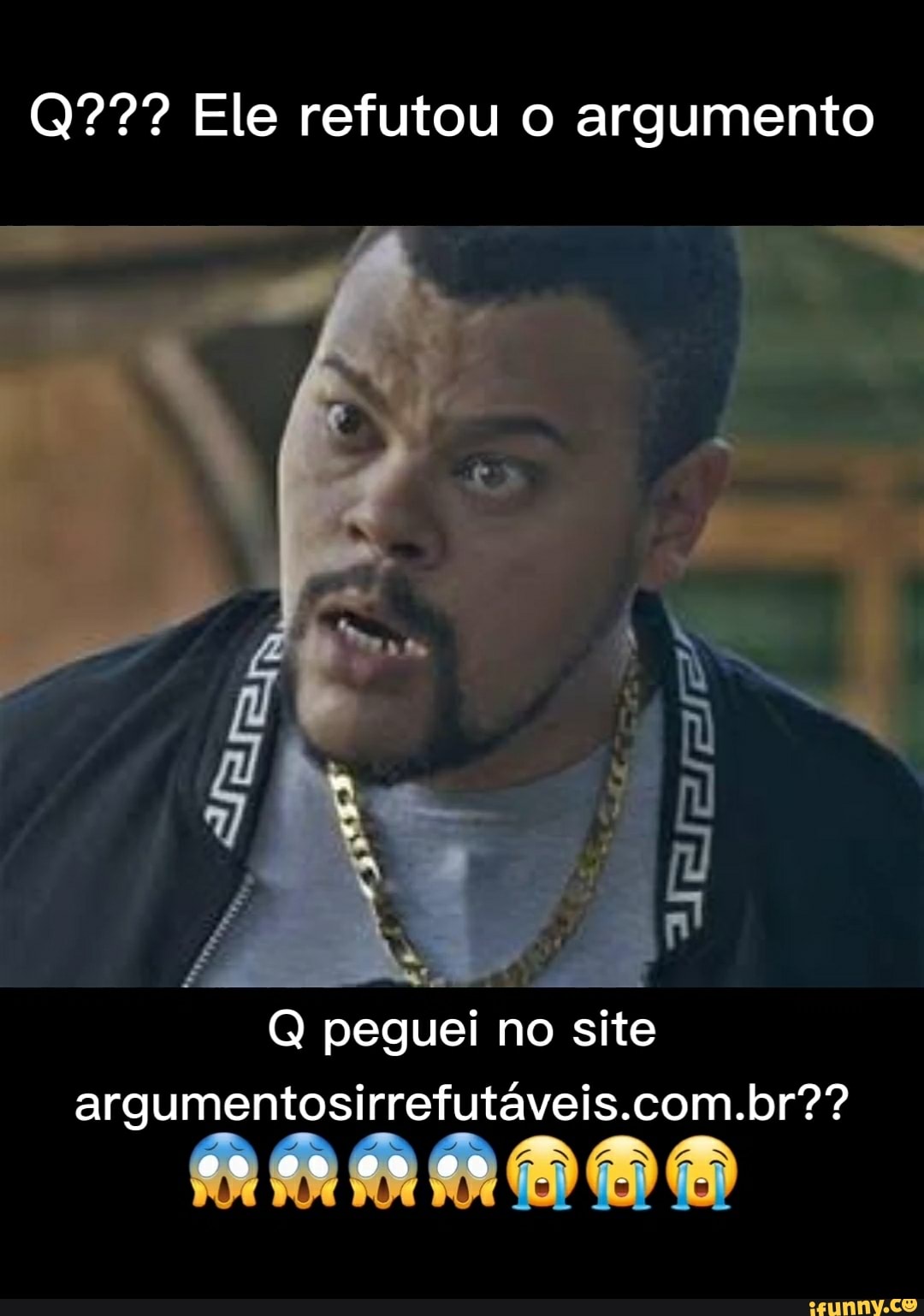 Q??? Ele refutou o argumento
Q peguei no site argumentosirrefutáveis.com.br??