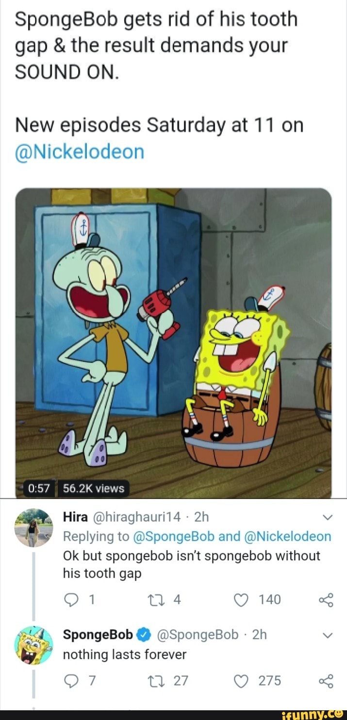 SpongeBob gets rid of his tooth gap & the result demands your SOUND 0N