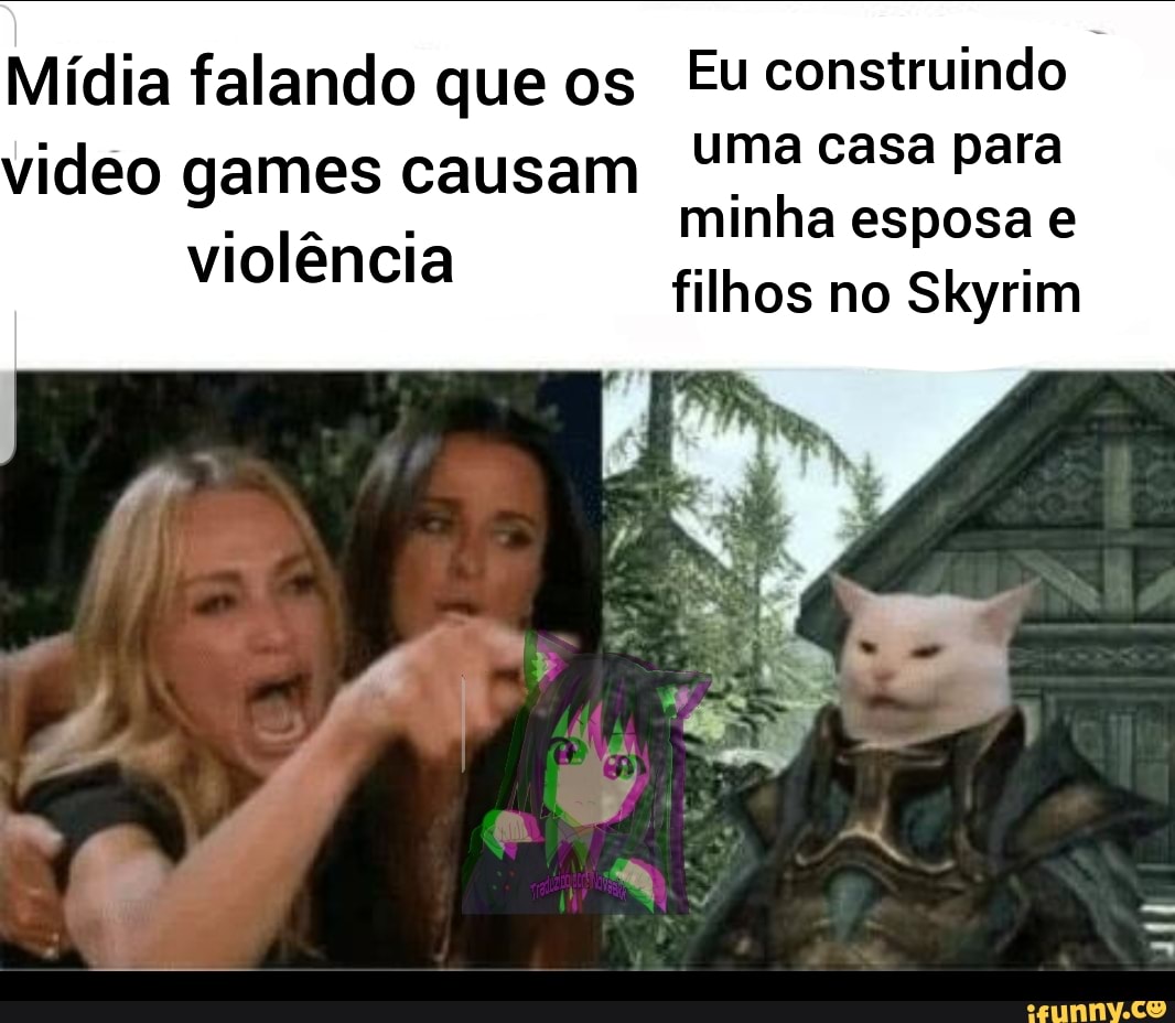 Mídia falando que os Eu construindo
video games causam uma casa para minha esposa e
filhos no Skyrim
violência