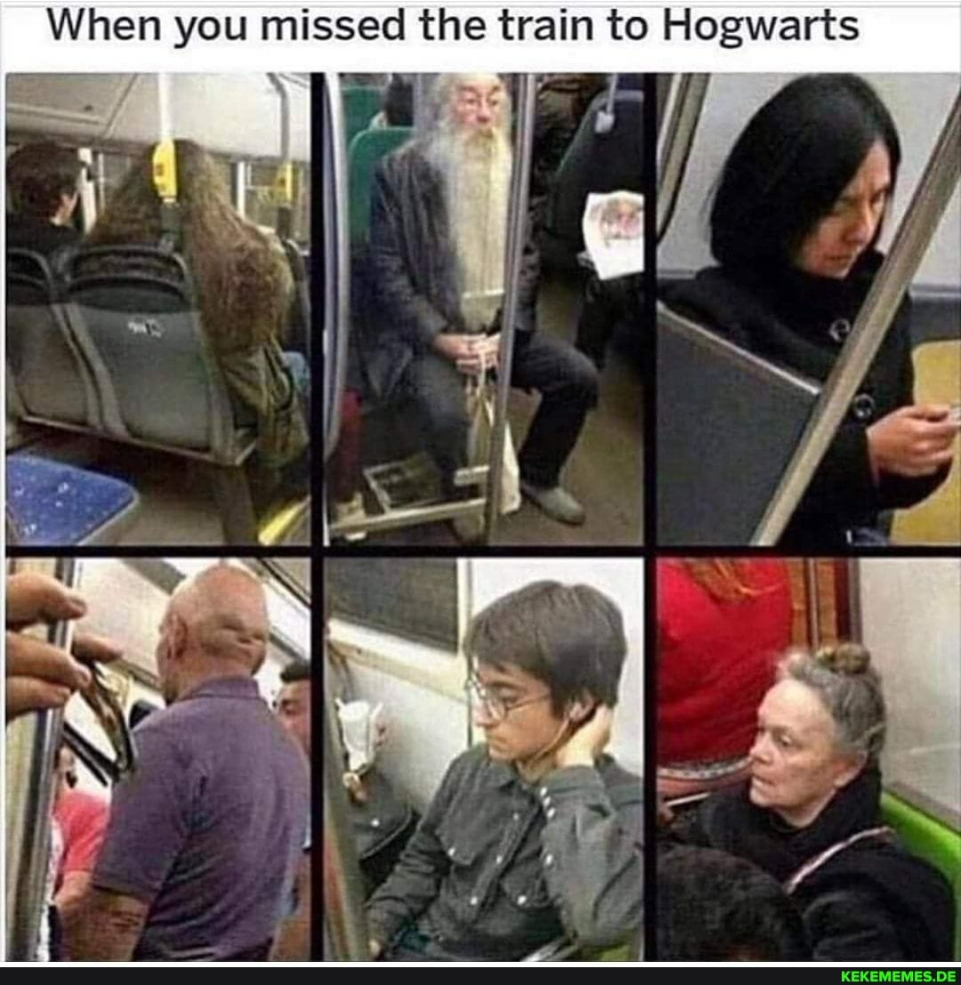When you missed the train to Hogwarts