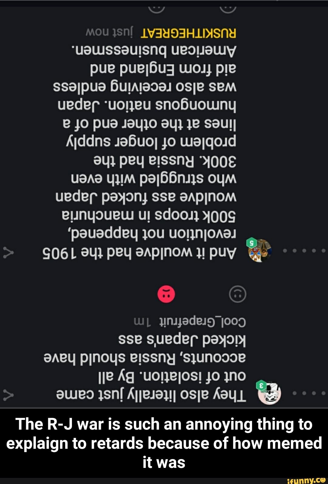 pue pie
SBA
ueder snobuowny
Jo
PEY BISSNY
USAS
YOOS
ueder sse
sse Sueder
elssny
ASULL
Ag Jo
The R-J war is such an annoying thing to explaign to retards because of how memed it was - The R-J war is such an annoying thing to explaign to retards because of how memed it was