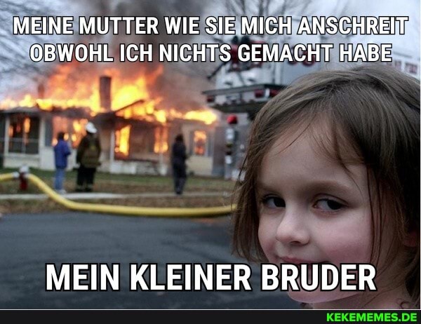 MEINE MUTTER WIE SIE MICH ANSCHREIT OBWOHL ICH NICHTS GEMACHT HABE
MEIN KLEINER BRUDER